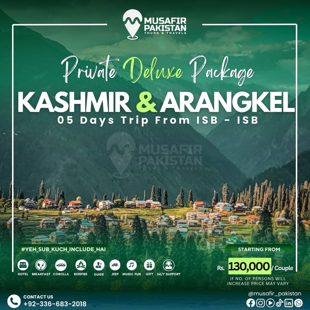 05 Days Private Deluxe Package for Kashmir | Arang Kel (ISB to ISB)