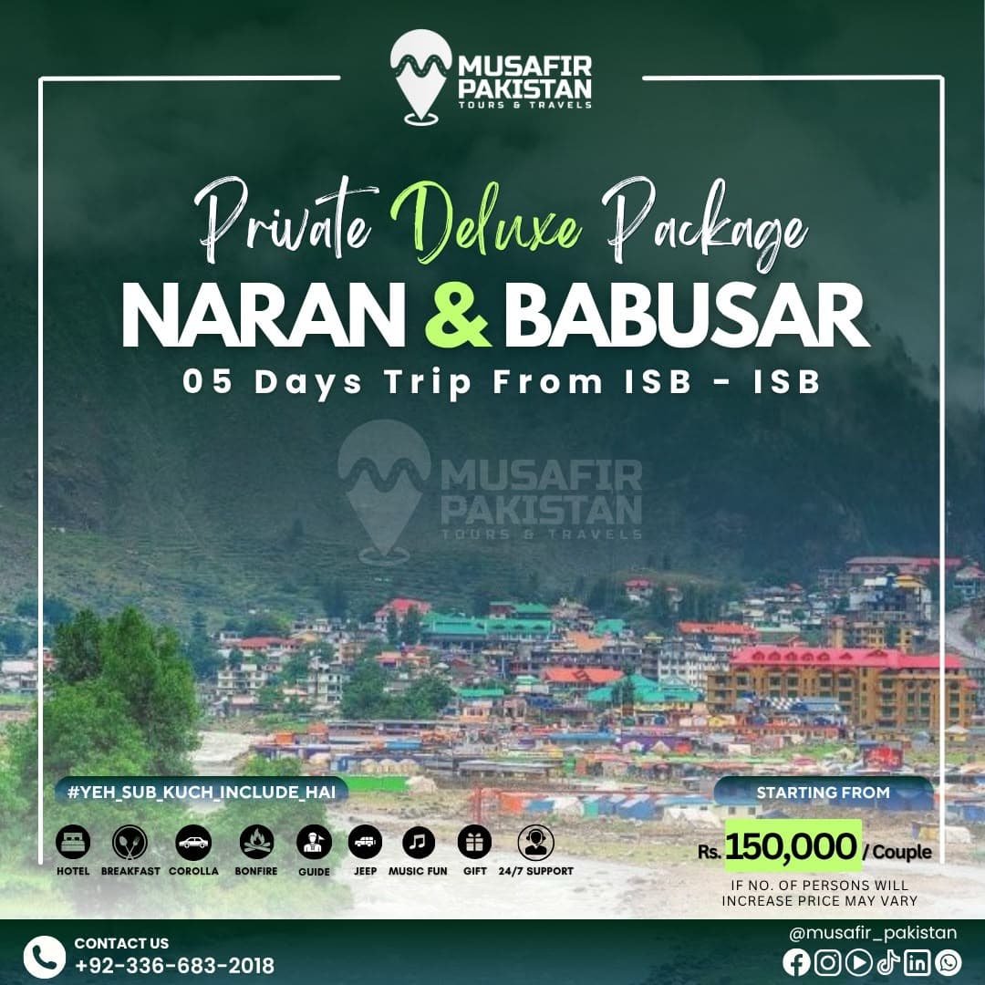05 Days Naran & Kaghan Valley Private Deluxe Trip (ISB to ISB)