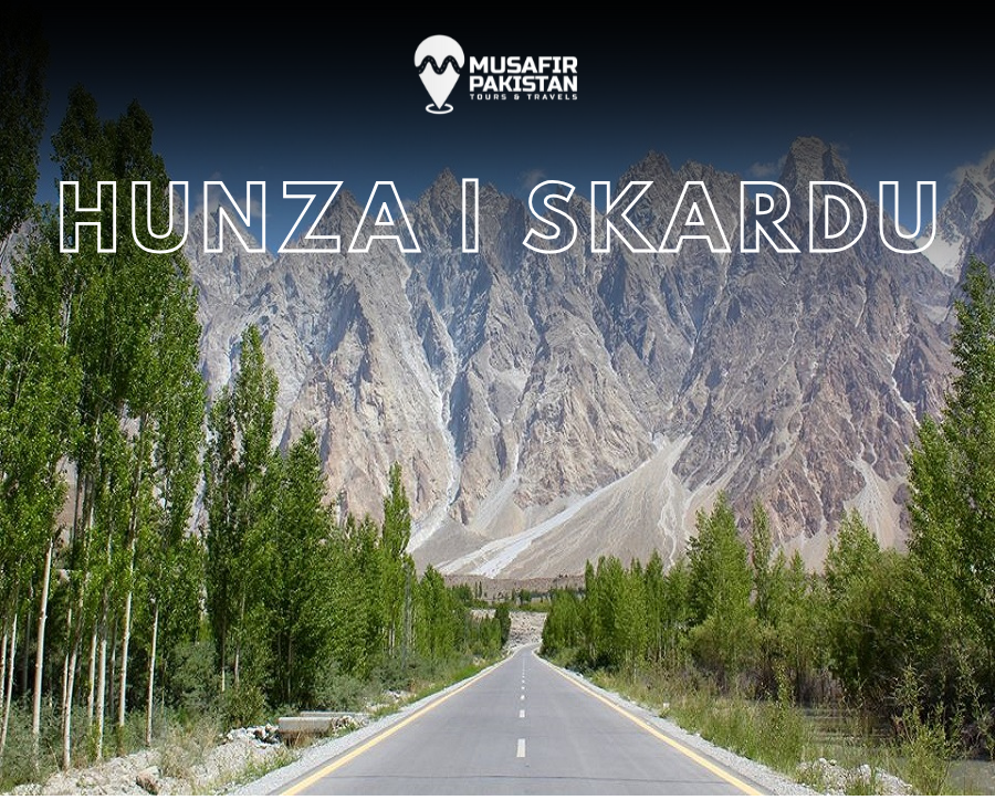10 Days Private Package For Hunza | Skardu (ISB to ISB)