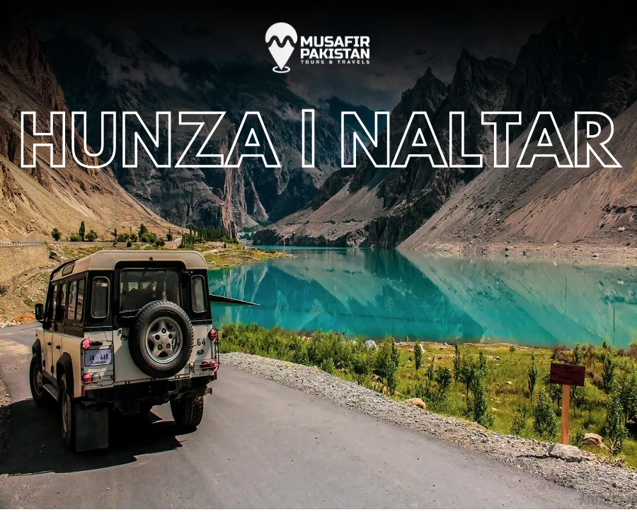 7 Days Private Package For Hunza | Naltar (ISB to ISB)